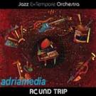 JAZZ EX TEMPORE ORCHESTRA  - Round Trip , 2009 (CD)